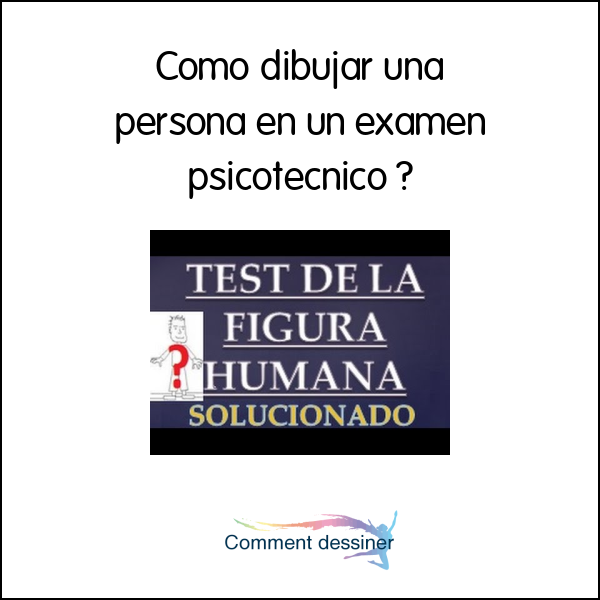 Como dibujar una persona en un examen psicotecnico